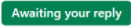 awaiting_reply.png